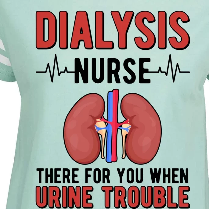 There For You Dialysis Nurse Dialysis Nursing Gift Enza Ladies Jersey Football T-Shirt