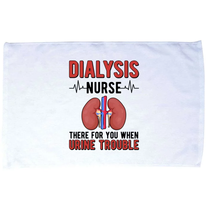 There For You Dialysis Nurse Dialysis Nursing Gift Microfiber Hand Towel