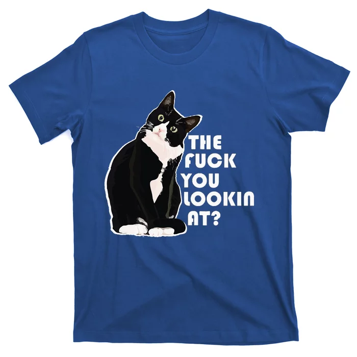 The Fuck You Lookin At Funny Vulgar Gift For Cat Lovers T-Shirt ...