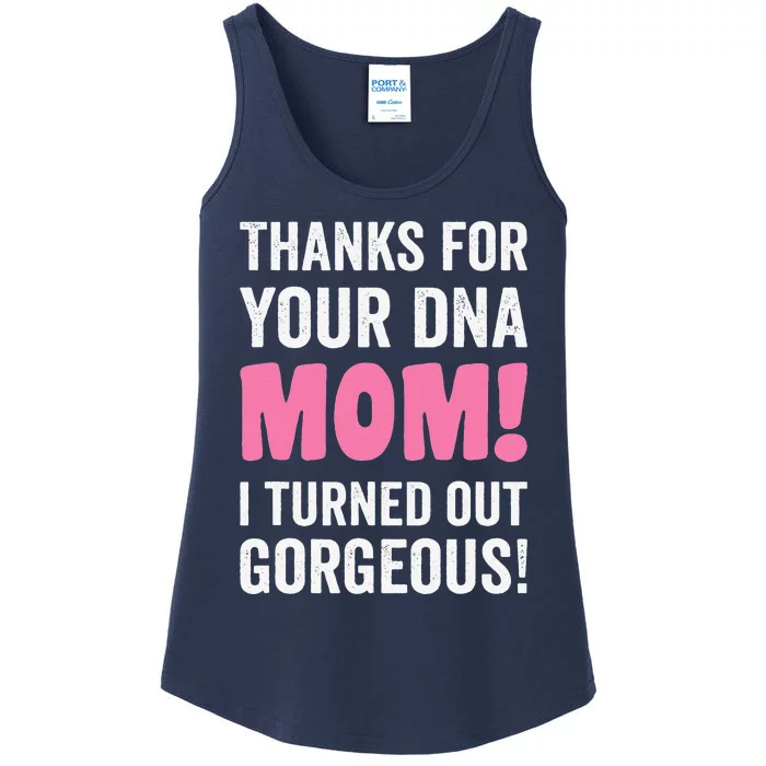 Thanks For Your DNA Mom Mothers Day For Daughter And Son Ladies Essential Tank