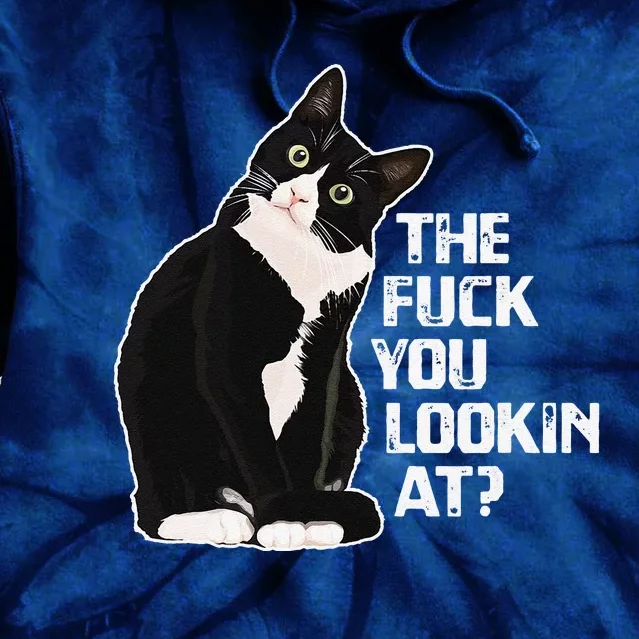 The Fuck You Lookin At Funny Vulgar Novelty For Cat Lovers Tie Dye Hoodie