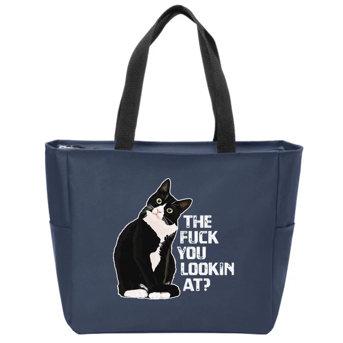 The Fuck You Lookin At Funny Vulgar Novelty For Cat Lovers Zip Tote Bag