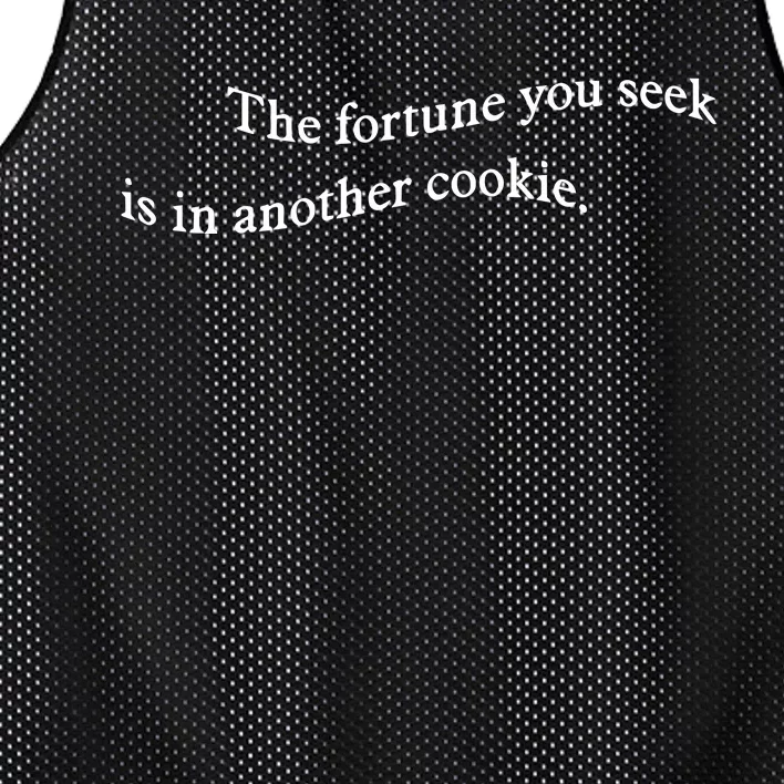 The Fortune You Seek Is In Another Cookie Mesh Reversible Basketball Jersey Tank