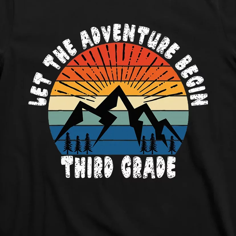 Third Grade 1st Day Of School Let The Adventure Begin T-Shirt