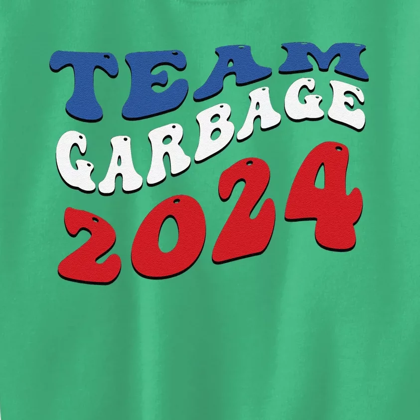 Team Garbage 2024 Garbage For Trump 2024 Kids Sweatshirt