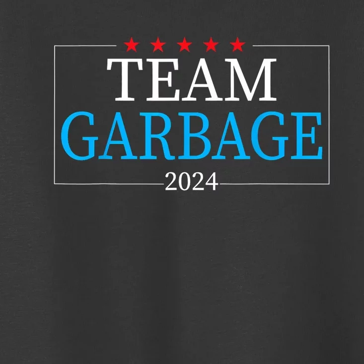 Team Garbage 2024 Us Election Vote Trump Supporter Toddler T-Shirt