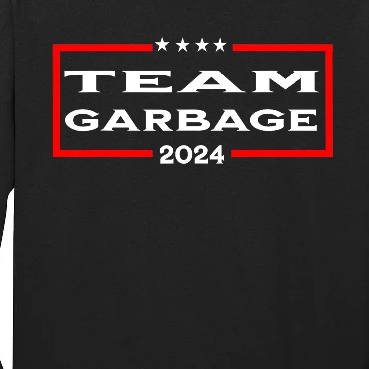 Team Garbage 2024 Tall Long Sleeve T-Shirt