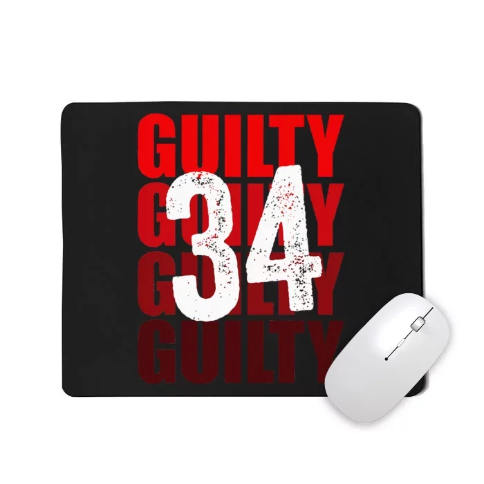 Trump Guilty 34 Counts Mousepad