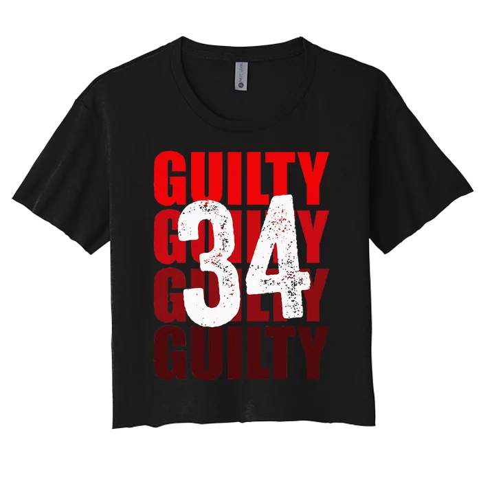 Trump Guilty 34 Counts Women's Crop Top Tee