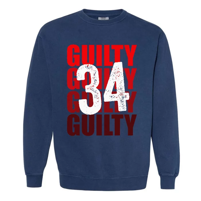 Trump Guilty 34 Counts Garment-Dyed Sweatshirt