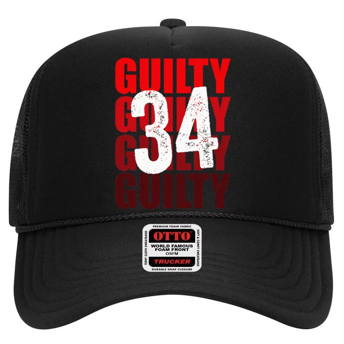 Trump Guilty 34 Counts High Crown Mesh Trucker Hat