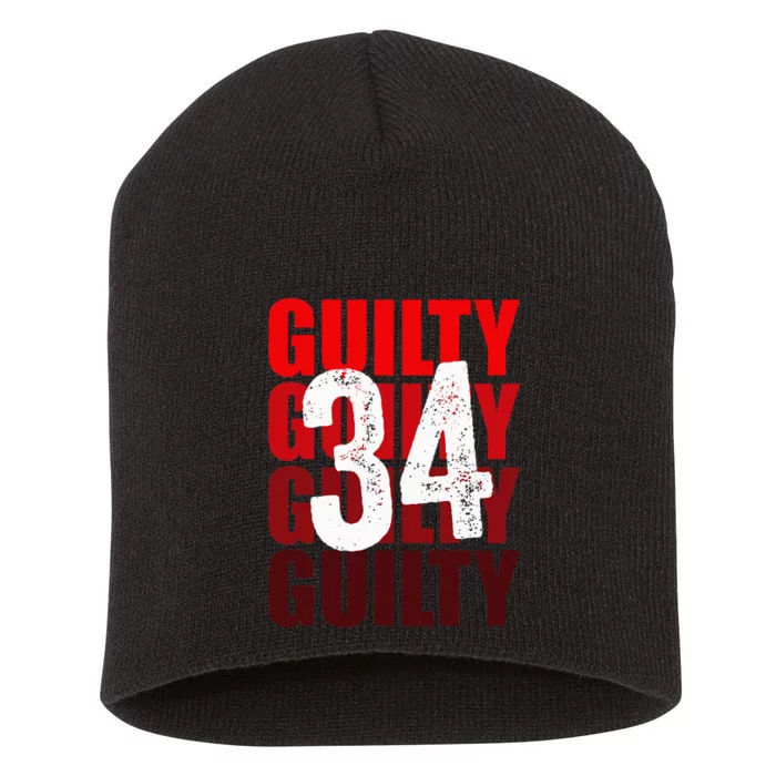 Trump Guilty 34 Counts Short Acrylic Beanie