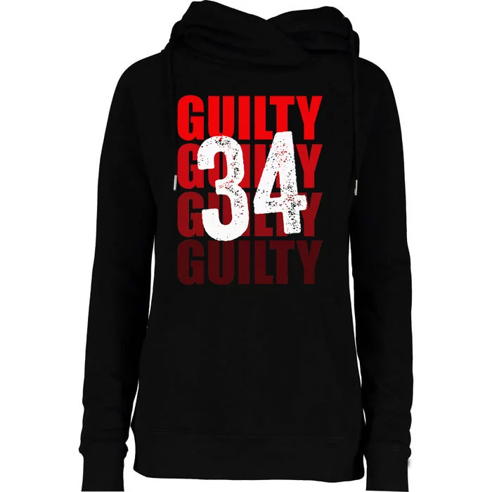 Trump Guilty 34 Counts Womens Funnel Neck Pullover Hood