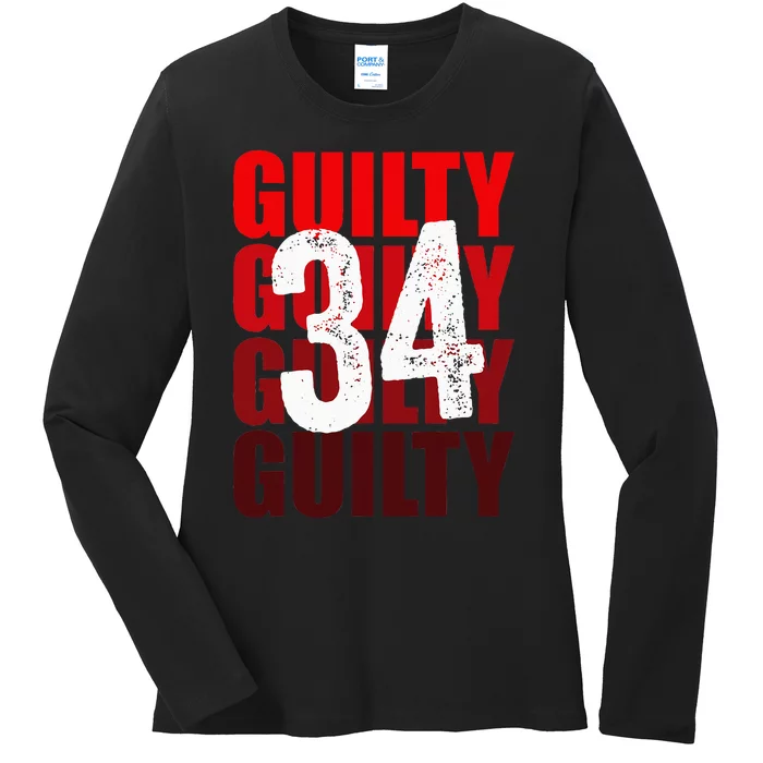 Trump Guilty 34 Counts Ladies Long Sleeve Shirt