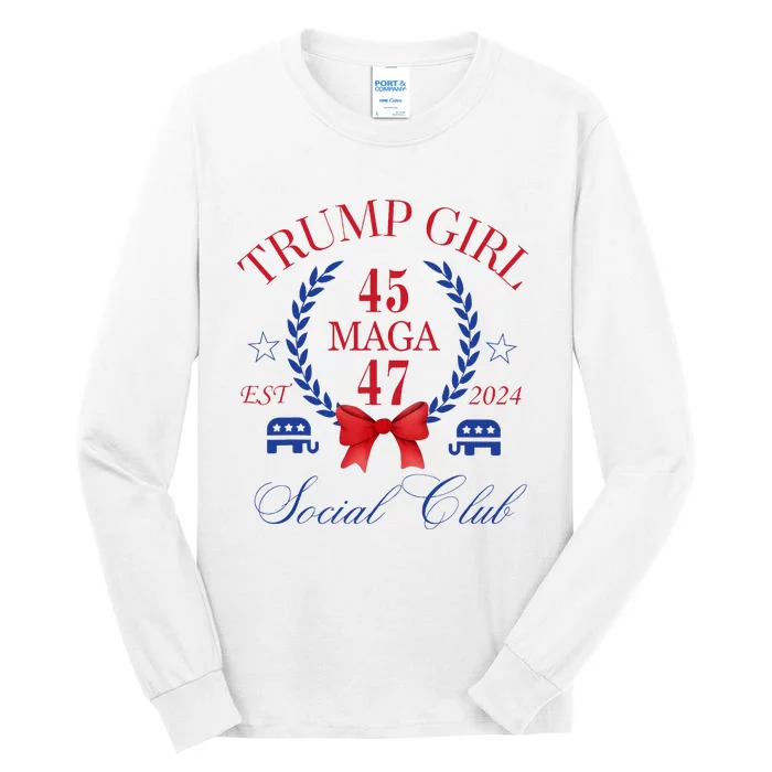 Trump Girl 45 47 Maga Est 2024 Social Club Happy Tall Long Sleeve T-Shirt