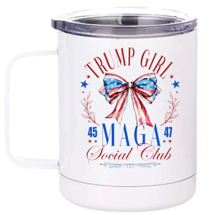 Trump Girl 45 47 Maga Est 2024 Social Club Happy 4th Of July Gift Front & Back 12oz Stainless Steel Tumbler Cup