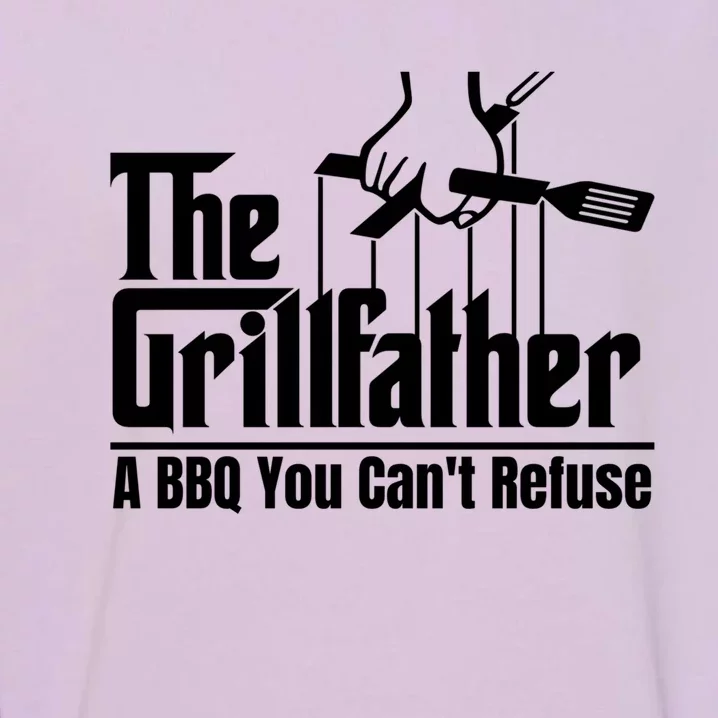 The Grillfather A Bbq You Cant Refuse Funny Dad Bbq Cute Gift Garment-Dyed Sweatshirt