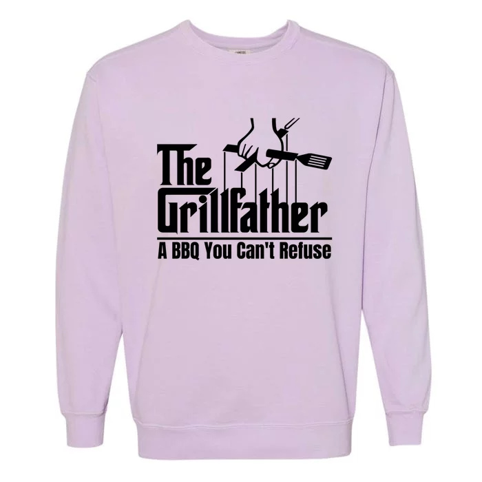 The Grillfather A Bbq You Cant Refuse Funny Dad Bbq Cute Gift Garment-Dyed Sweatshirt