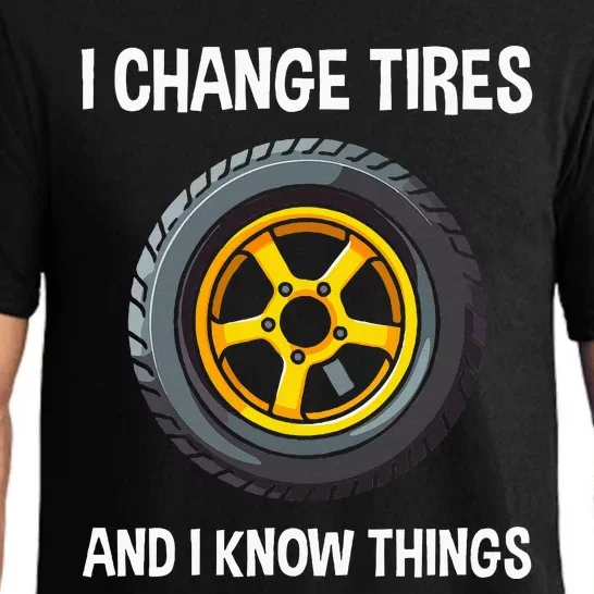 Tire Guy And Car Mechanic I Change Tires Gift Pajama Set