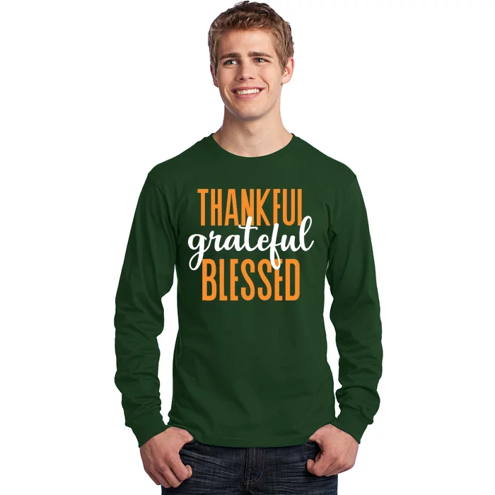 Thankful Grateful And Blessed Thanksgiving Holiday Long Sleeve Shirt