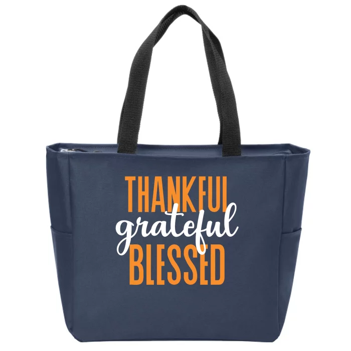 Thankful Grateful And Blessed Thanksgiving Holiday Zip Tote Bag