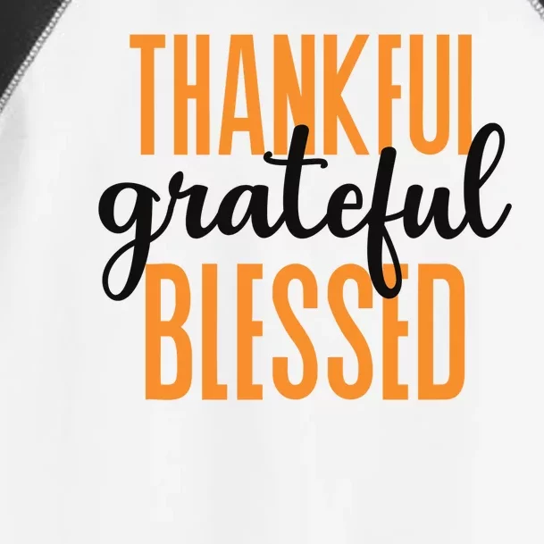 Thankful Grateful And Blessed Thanksgiving Holiday Toddler Fine Jersey T-Shirt