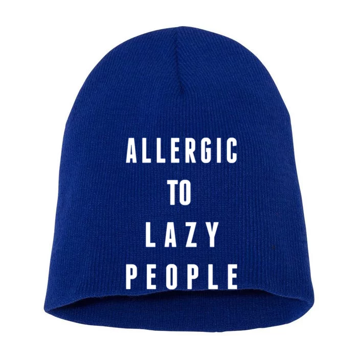 Trendy Graphic Allergic To Lazy People Funny Gift Short Acrylic Beanie