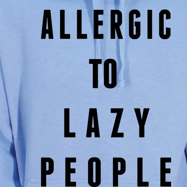 Trendy Graphic Allergic To Lazy People Funny Gift Unisex Surf Hoodie