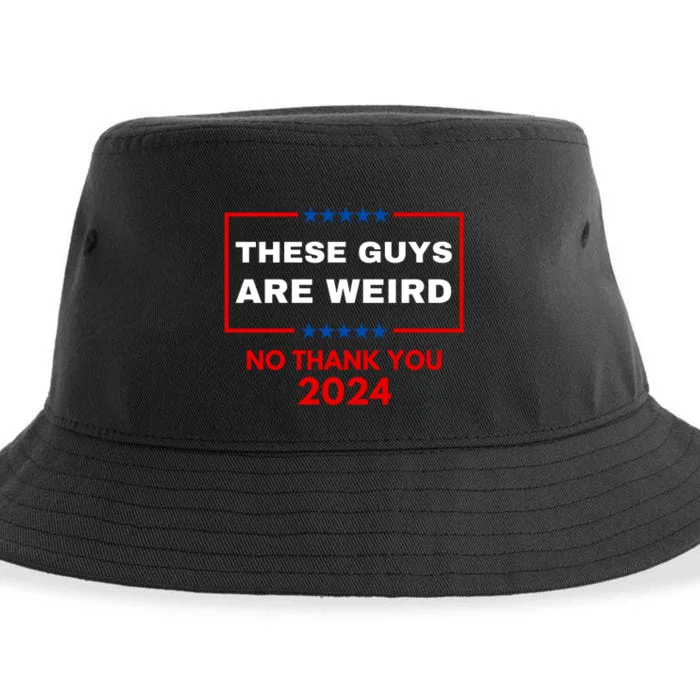 These Guys Are Weird No Thank You 2024 Funny Election Gift Sustainable Bucket Hat