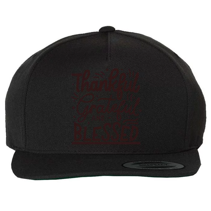 Thankful Grateful And Blessed Wool Snapback Cap