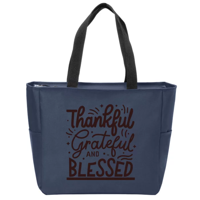 Thankful Grateful And Blessed Zip Tote Bag