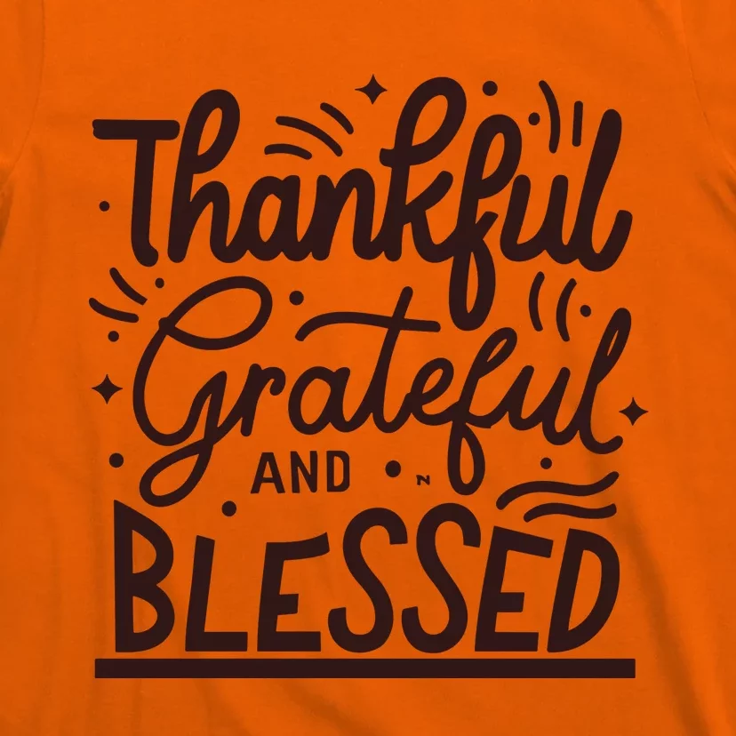 Thankful Grateful And Blessed T-Shirt