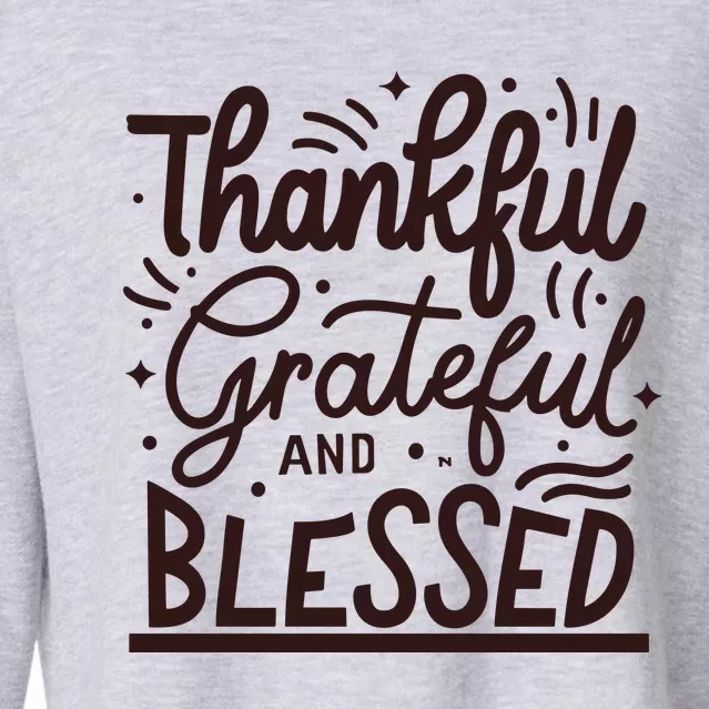 Thankful Grateful And Blessed Cropped Pullover Crew