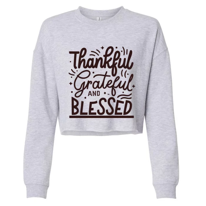 Thankful Grateful And Blessed Cropped Pullover Crew