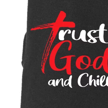 Trust God And Chill Religious Lover God Doggie 3-End Fleece Hoodie