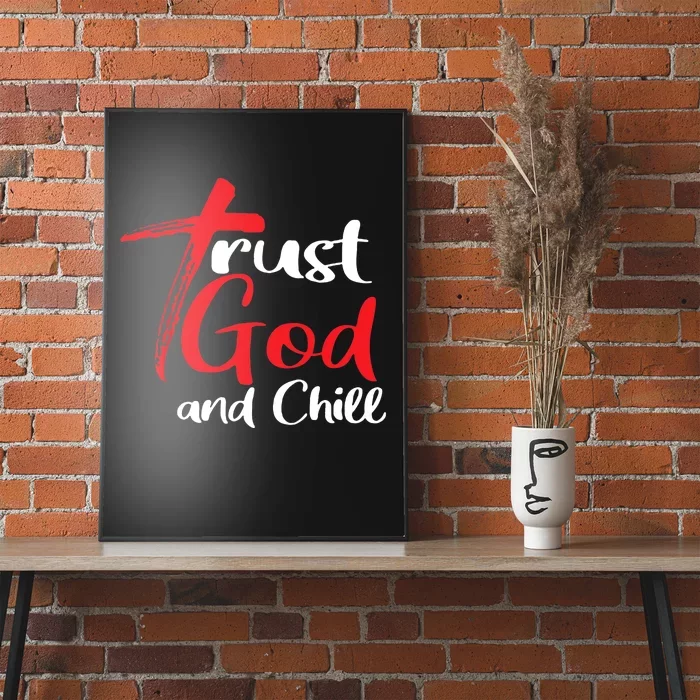 Trust God And Chill Religious Lover God Poster