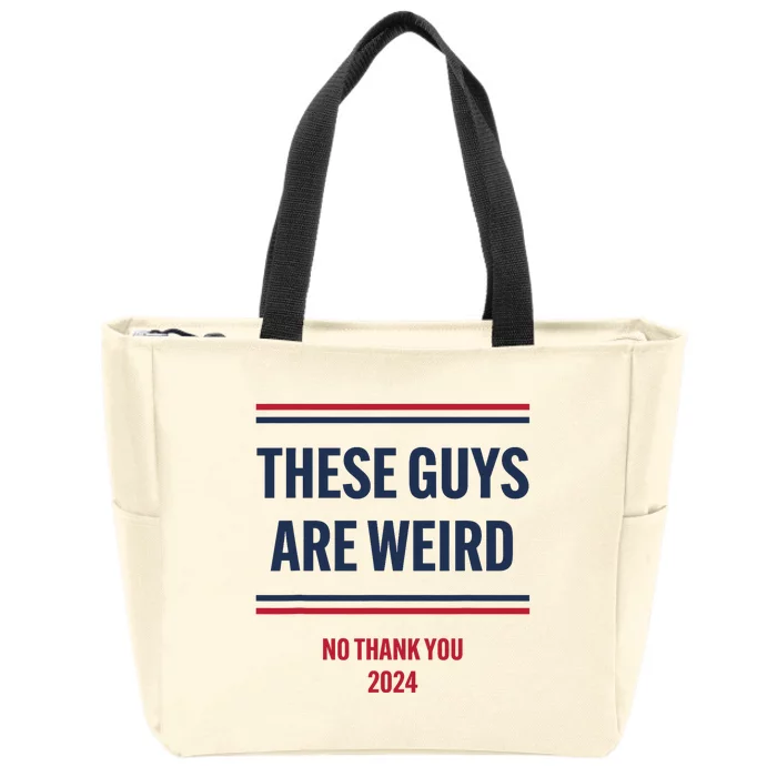 These Guys Are Weird No Thank You 2024 Funny Election Zip Tote Bag