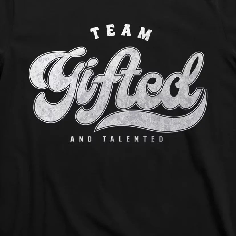 Team Gifted And Talented Exceptional Student Teacher Smart T-Shirt