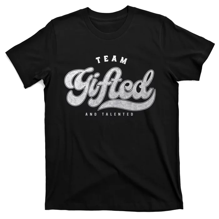 Team Gifted And Talented Exceptional Student Teacher Smart T-Shirt