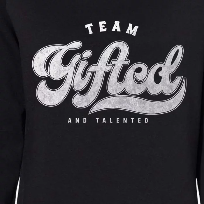 Team Gifted And Talented Exceptional Student Teacher Smart Womens California Wash Sweatshirt