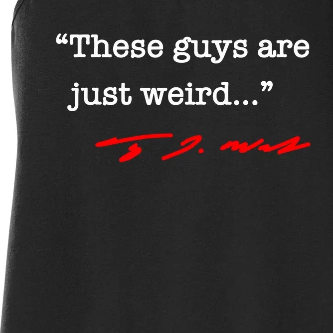 These Guys Are Just Weird Tim Walz Women's Racerback Tank