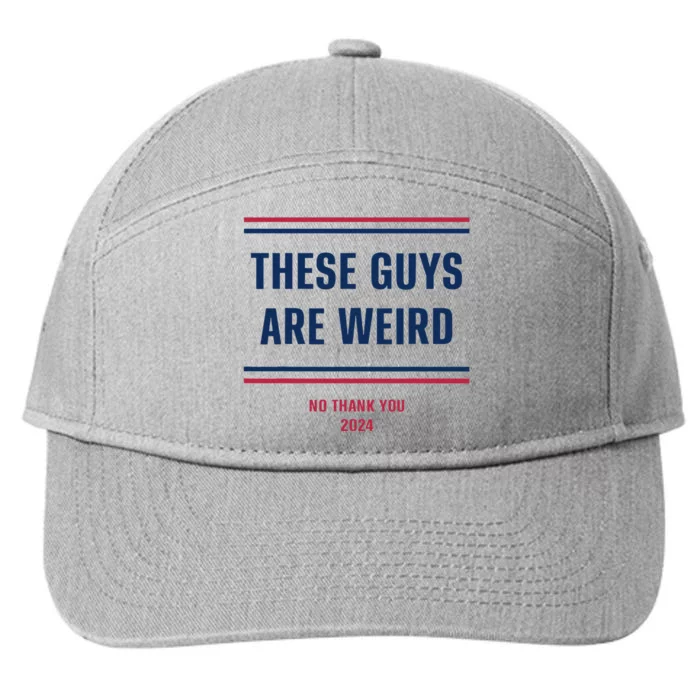 These Guys Are Weird Funny Kamala 2024 Election Campaign 7-Panel Snapback Hat