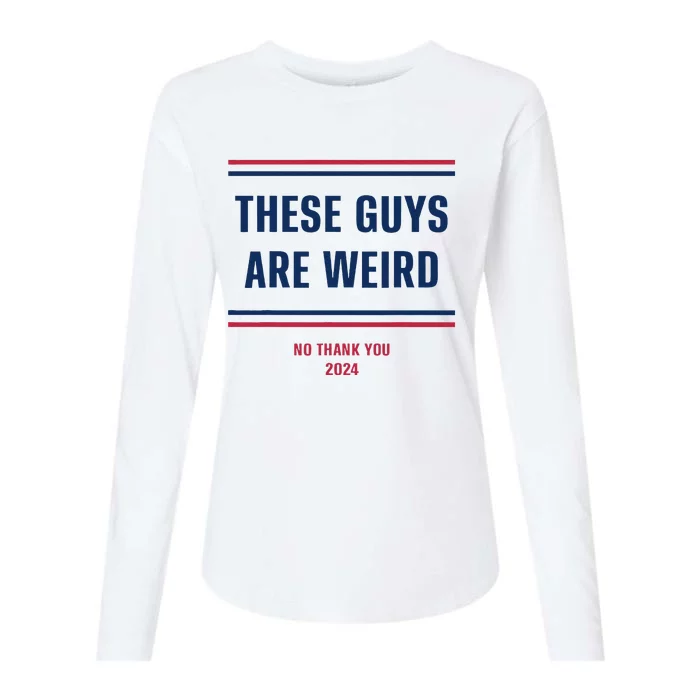 These Guys Are Weird Funny Kamala 2024 Election Campaign Womens Cotton Relaxed Long Sleeve T-Shirt