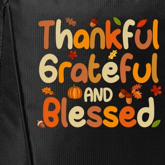 Thankful Grateful And Blessed Thanksgiving Cute Gift City Backpack