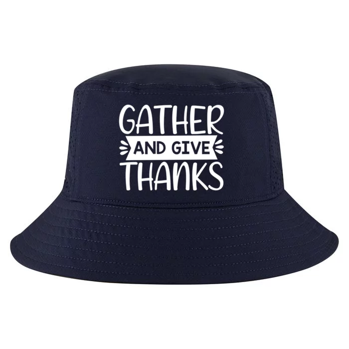 Thanksgiving Gather And Give Your Thanks Turkey Design Funny Gift Cool Comfort Performance Bucket Hat