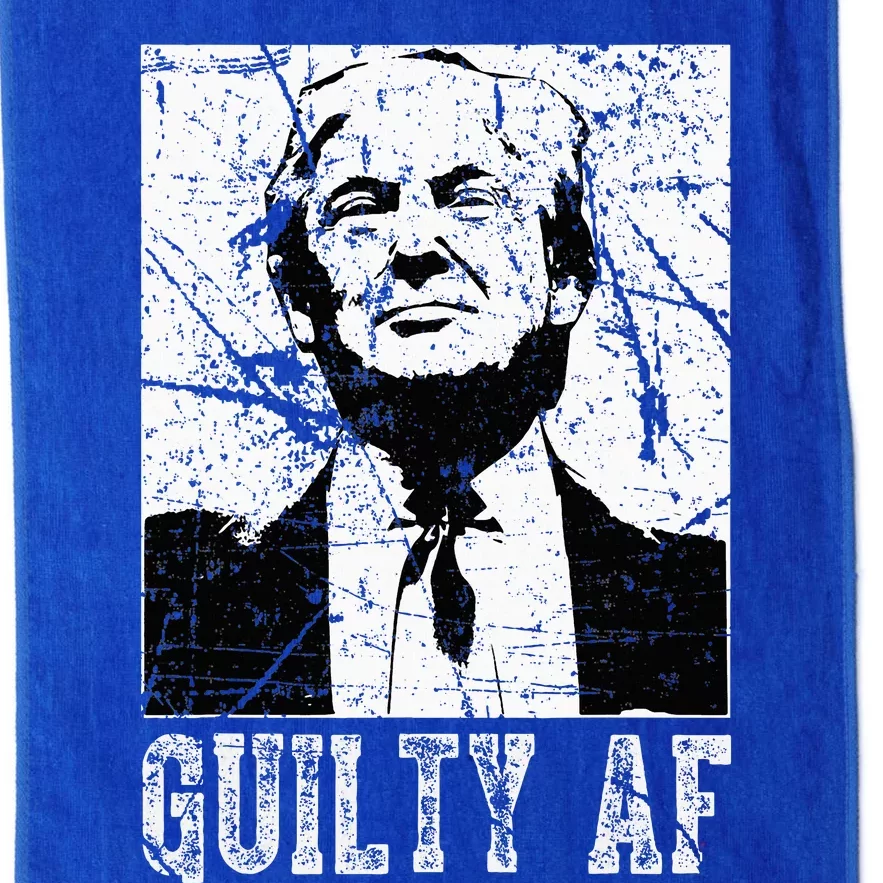 Trump Guilty Af Trump Guilty On 34 Counts Platinum Collection Golf Towel