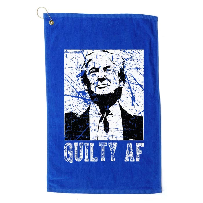 Trump Guilty Af Trump Guilty On 34 Counts Platinum Collection Golf Towel