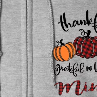 Thankful Grateful And Blessed Mimi Pumkin Thankgiving Meaningful Gift Full Zip Hoodie