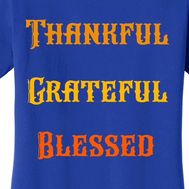 Thankful Grateful And Blessed Gift Women's T-Shirt