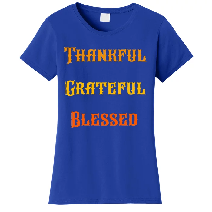 Thankful Grateful And Blessed Gift Women's T-Shirt